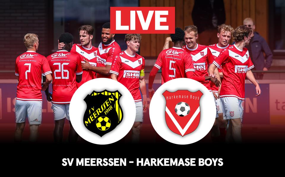 Volg live de wedstrijd SV Meerssen - Harkemase Boys